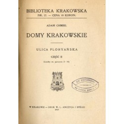 Domy krakowskie. Ulica Floryańska. Cz.2: (Liczby or. parzyste 2-14)