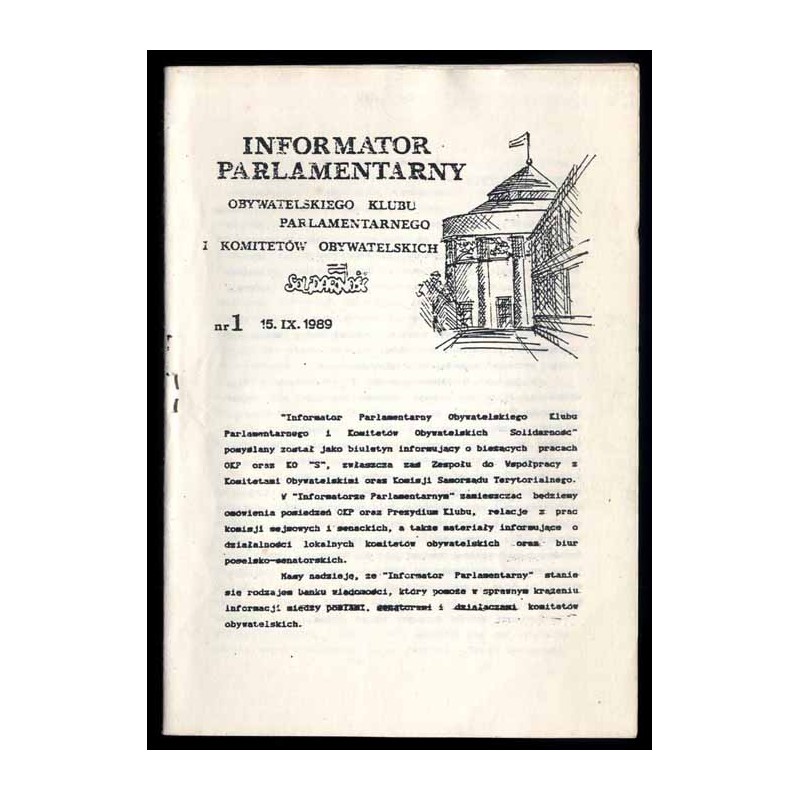 Informator Parlamentarny Obywatelskiego Klubu Parlamentarnego i Komitetów Obywatelskich. Nr 1 (15 IX 1989)