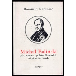 Michał Baliński jako mecenas polsko-litewskich więzi kulturowych
