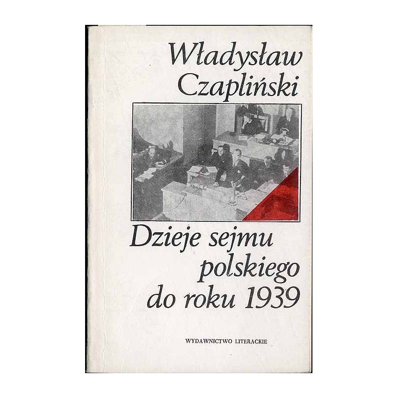 Dzieje Sejmu Polskiego do roku 1939