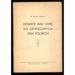 Powrót nad Odrę do odwiecznych ziem polskich