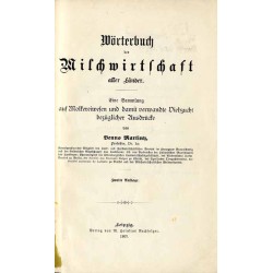 Wörterbuch der Milchwirtschaft aller Länder. Eine Sammlung auf Molkereiwesen und damit verwandte Viehzucht bezüglicher Ausdrücke