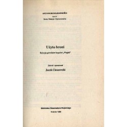 Użyto broni. Relacja górników kopalni "Wujek"