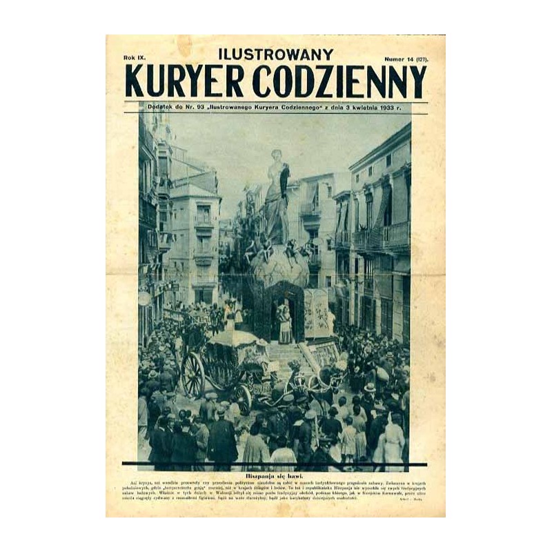 Ilustrowany Kurier Codzienny. Bezpłatny dodatek tygodniowy "Ilustrowanego Kuriera Codziennego" do nr 93. R.9 (1933). Nr 14 (427)