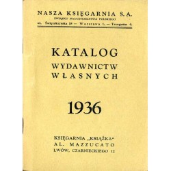 Katalog wydawnictw własnych 1936. Nasza Księgarnia S. A. Związku Nauczycielstwa Polskiego
