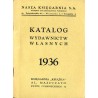 Katalog wydawnictw własnych 1936. Nasza Księgarnia S. A. Związku Nauczycielstwa Polskiego