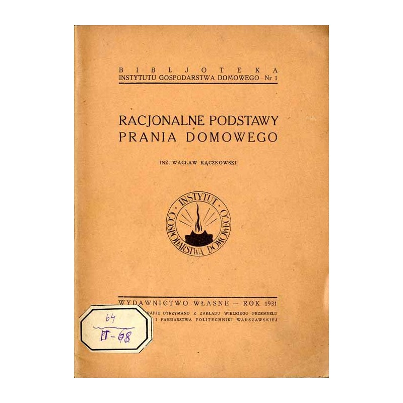 Racjonalne podstawy prania domowego. T. 1