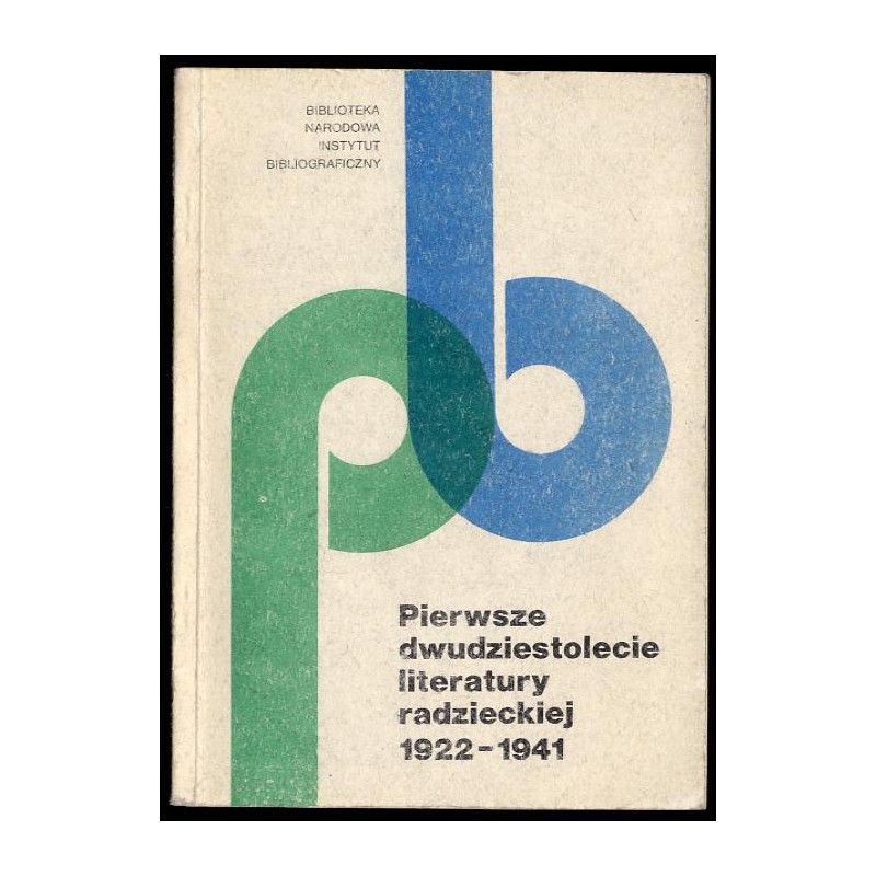 Pierwsze dwudziestolecie literatury radzieckiej 1922-1941