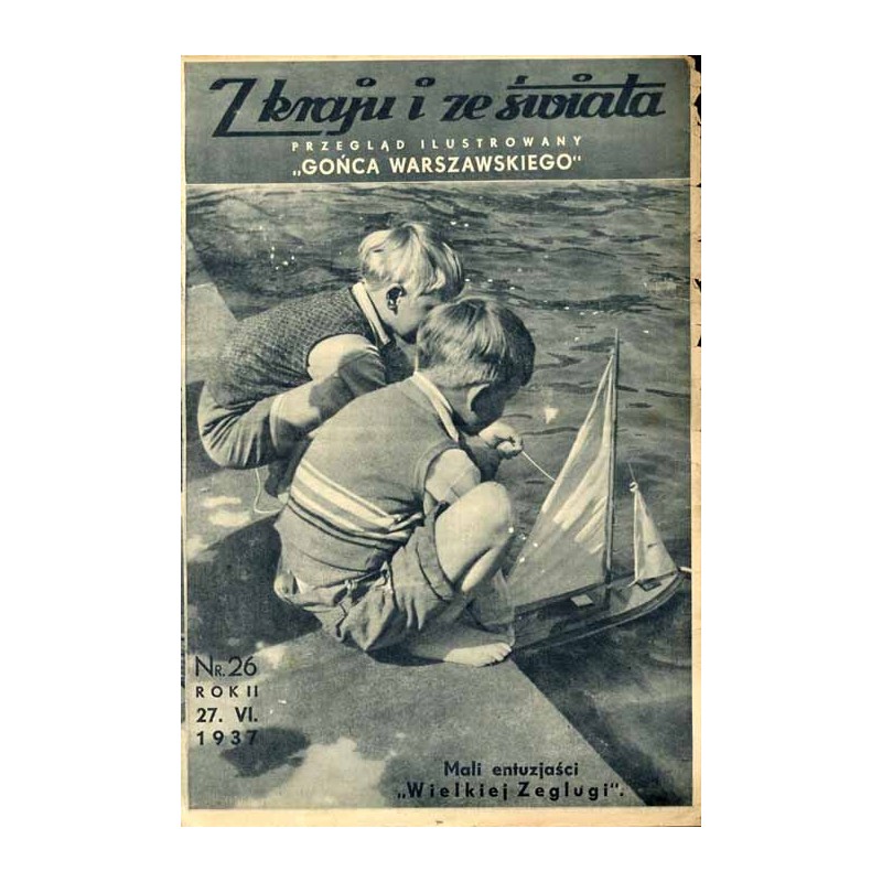 Z Kraju i ze Świata. Przegląd ilustrowany "Gońca Warszawskiego". R.2 (1937). Nr 26 (27 czerwca 1937)
