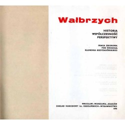 Wałbrzych. Historia. Współczesność. Perspektywy