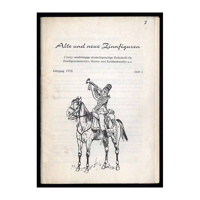 Alte und neue Zinnfiguren. Einzige unabhängige deutsprachige Zeitschr. für Zinnfigurensammler, Heeres- u. Kostümkundler u.a. Jah