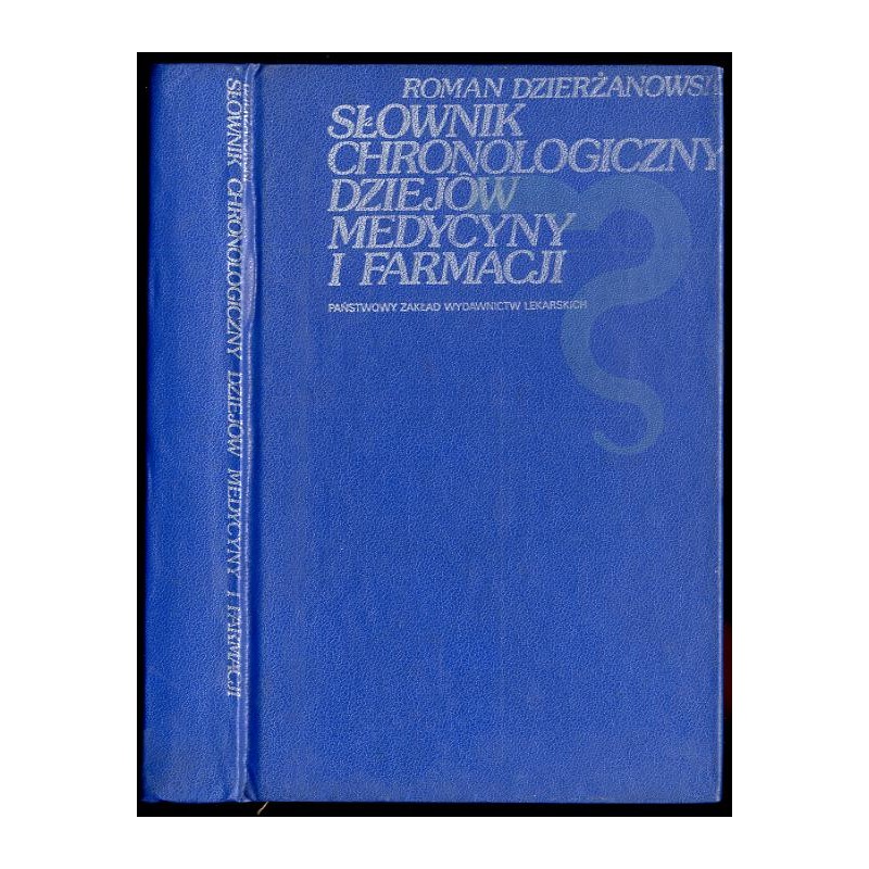 Słownik chronologiczny dziejów medycyny i farmacji