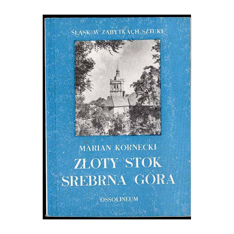 Złoty Stok. Srebrna Góra