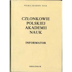 Członkowie Polskiej Akademii Nauk. Informator
