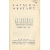 Katalog wystawy polskiego malarstwa historycznego i batalistycznego wieku XIX i XX otwartej w stulecie Towarzystwa Przyjaciół Sz