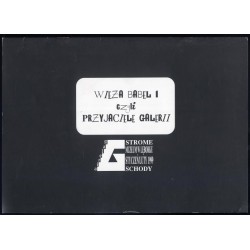 Wieża Babel czyli Przyjaciele Galerii. Galeria Strome Schody