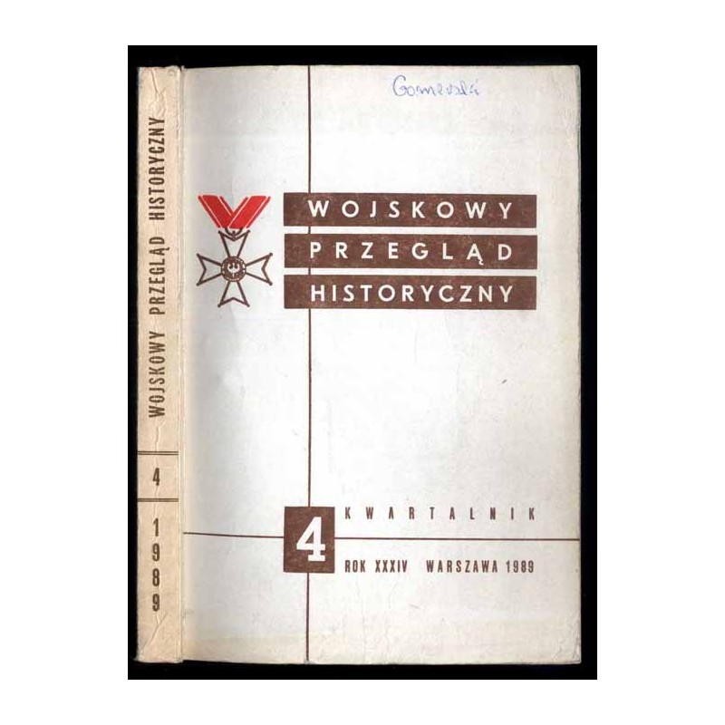 Wojskowy Przegląd Historyczny. R. 34 (1989). Nr 4 (130) (Październik - Grudzień 1989)