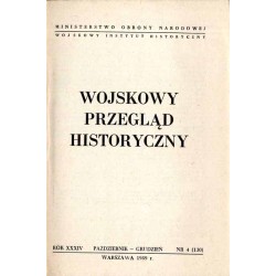 Wojskowy Przegląd Historyczny. R. 34 (1989). Nr 4 (130) (Październik - Grudzień 1989)