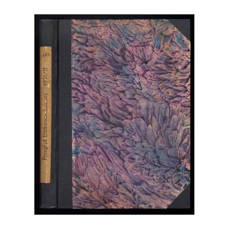 Przegląd Elektrotechniczny. Organ Stowarzyszenia Elektryków Polskich. R.13 (1931). Z.13-24 Przegląd Radjotechniczny. R.9 (1931)