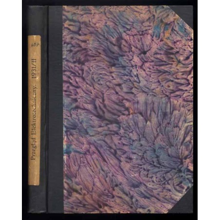 Przegląd Elektrotechniczny. Organ Stowarzyszenia Elektryków Polskich. R.13 (1931). Z.13-24 Przegląd Radjotechniczny. R.9 (1931)