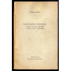 Franciszek Popiołek. Z okazji 70-lecia urodzin i 35-lecia pracy naukowej