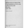 Spór pozytywistów z konserwatystami o przyszłość Polski 1870-1903