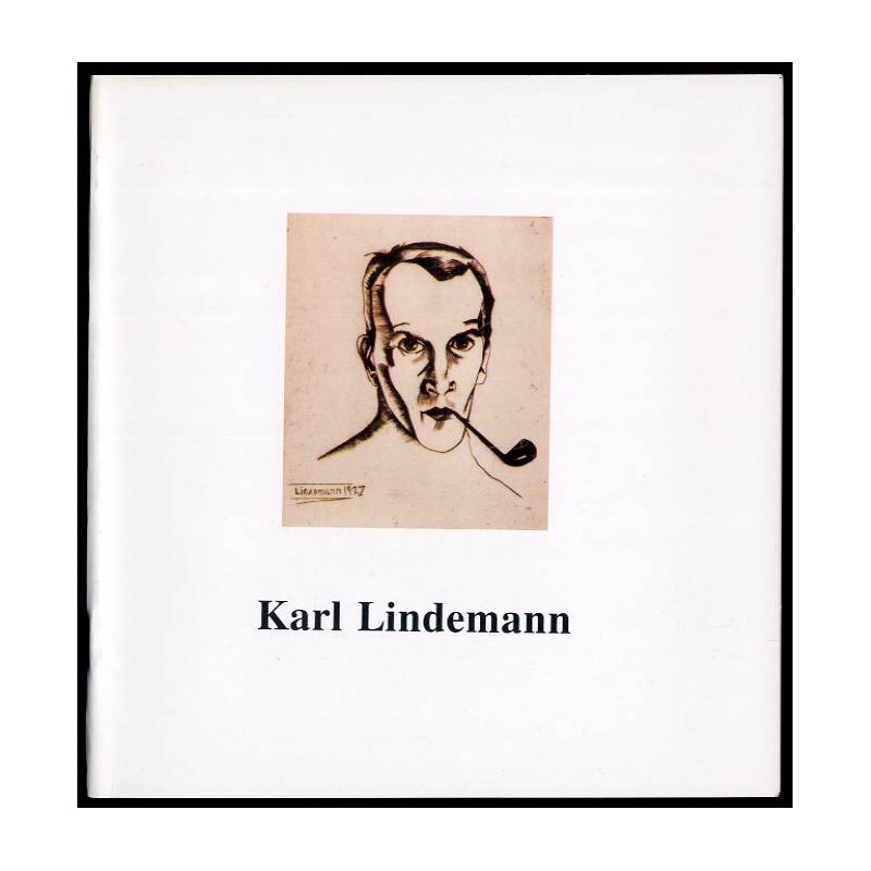 Karl Lindemann 1905-1975. Katalog wystawy "Burzliwe dwudziestolecie" (1925-1945). Katalog der Ausstellung "Zwanzing bewegte Jahr