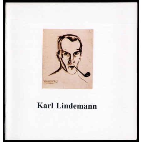 Karl Lindemann 1905-1975. Katalog wystawy "Burzliwe dwudziestolecie" (1925-1945). Katalog der Ausstellung "Zwanzing bewegte Jahr