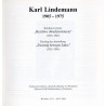 Karl Lindemann 1905-1975. Katalog wystawy "Burzliwe dwudziestolecie" (1925-1945). Katalog der Ausstellung "Zwanzing bewegte Jahr