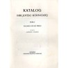Katalog Bibljoteki Kórnickiej. T.1: Polonica XVI-go wieku