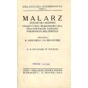 Malarz (pokostnik-lakiernik). Praktyczne wiadomości dla pracowników zawodu pokostniczo-malarskiego