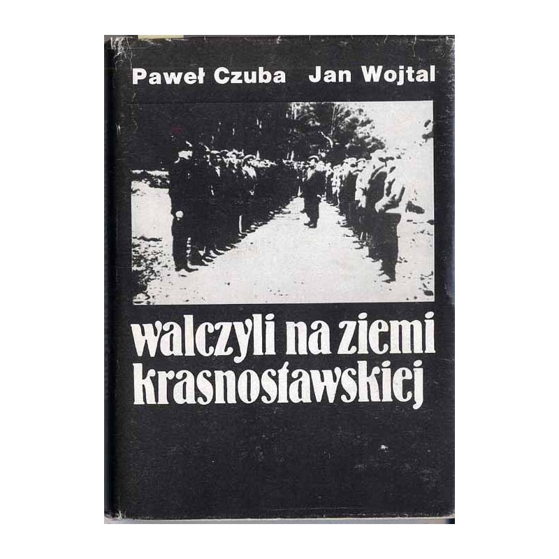 Walczyli na ziemi krasnostawskiej 1939-1945