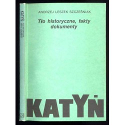 Katyń. Tło historyczne, fakty, dokumenty