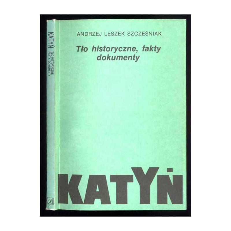 Katyń. Tło historyczne, fakty, dokumenty