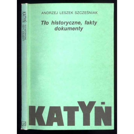 Katyń. Tło historyczne, fakty, dokumenty