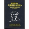 Księga Jubileuszowa I Liceum Ogólnokształcącego im. Juliusza Słowackiego w Chorzowie