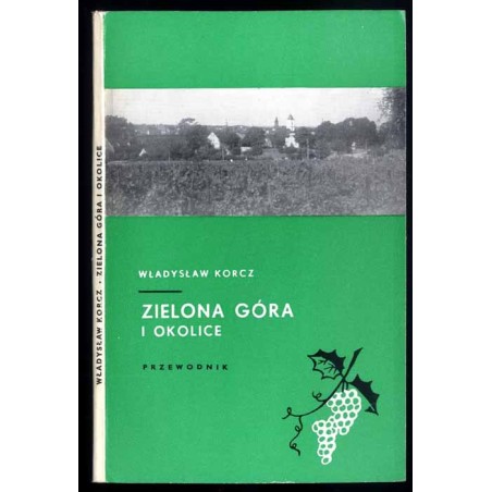Zielona Góra i okolice. Przewodnik