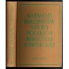 Katalog rękopisów staropolskich Biblioteki Kórnickiej XVI-XVIII w. T.1