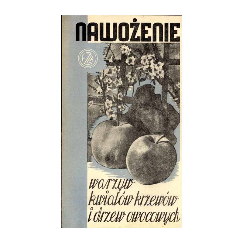 Nawożenie warzyw, kwiatów, krzewów i drzew owocowych