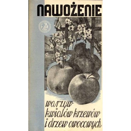 Nawożenie warzyw, kwiatów, krzewów i drzew owocowych