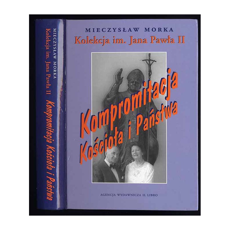 Kolekcja im. Jana Pawła II. Kompromitacja Kościoła i Państwa