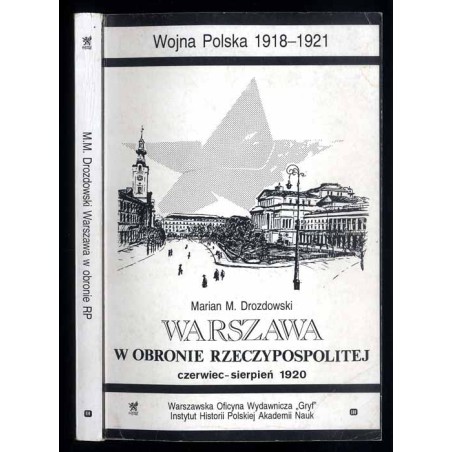 Warszawa w obronie Rzeczypospolitej czerwiec-sierpień 1920