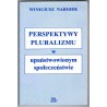 Perspektywy pluralizmu w upaństwowionym społeczeństwie. Ocena sytuacji na podstawie polskich kryzysów