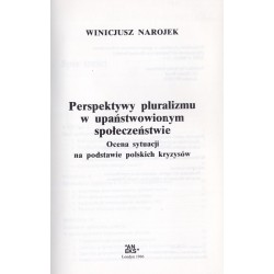 Perspektywy pluralizmu w upaństwowionym społeczeństwie. Ocena sytuacji na podstawie polskich kryzysów
