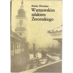 Warszawskim szlakiem Żeromskiego