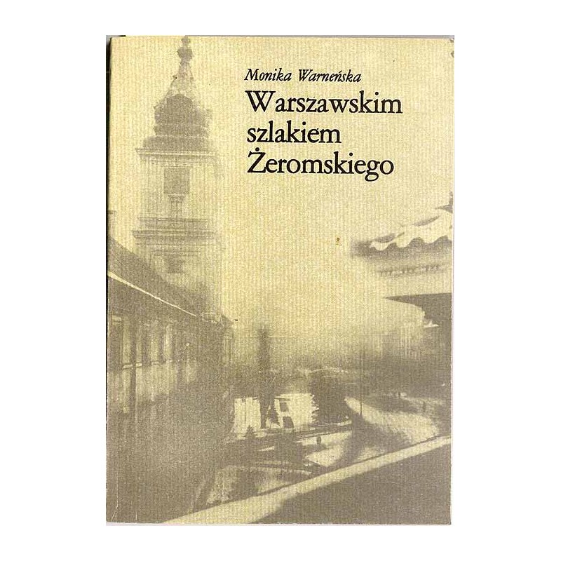 Warszawskim szlakiem Żeromskiego