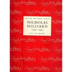 Nicholas Hilliard and Isaac Oliver. An Exhibition to commemorate the 400th anniversary of the birth of Nicholas Hilliard