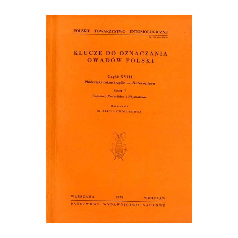 Klucze do oznaczania owadów Polski. Cz.18: Pluskwiaki różnoskrzydłe - Heteroptera. Z.7: Nabidae, Reduviidae i Phymatidae