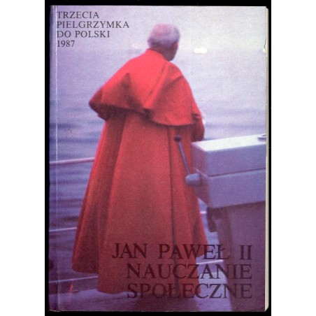 Nauczanie społeczne. Trzecia pielgrzymka do Polski, 8-14 czerwca 1987