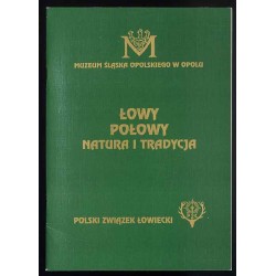 Łowy. Połowy. Natura i tradycja